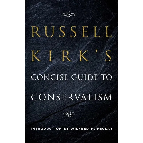 Russell Kirk's Concise Guide to Conservatism