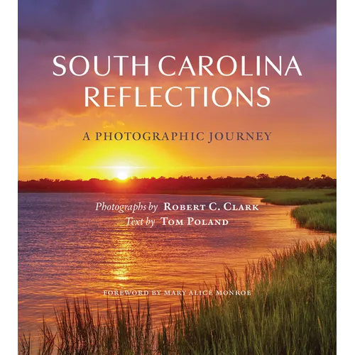 South Carolina Reflections: A Photographic Journey