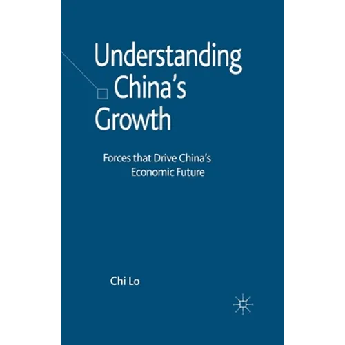 Understanding China's Growth: Forces That Drive China's Economic Future