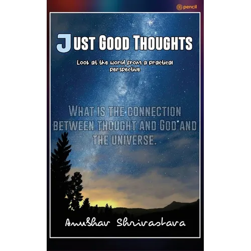 Just Good Thoughts: Look At The World From A Practical Perspective