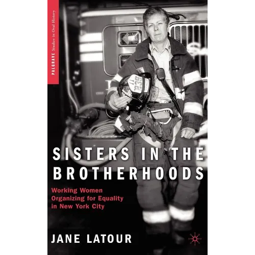 Sisters in the Brotherhoods: Working Women Organizing for Equality in New York City