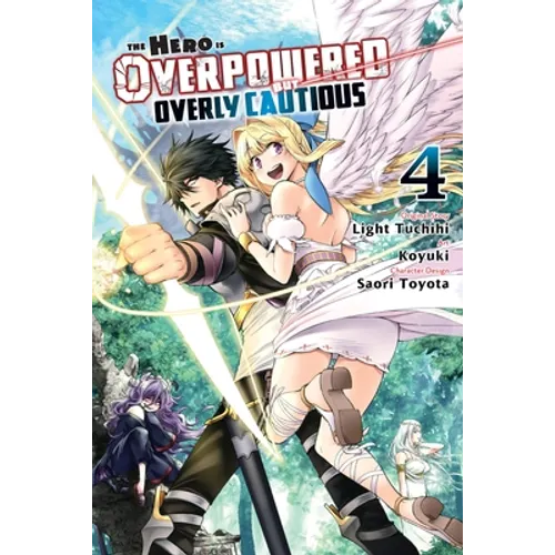 The Hero Is Overpowered But Overly Cautious, Vol. 4 (Manga)