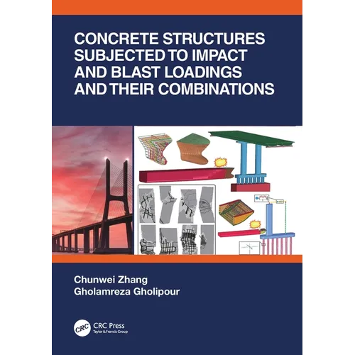 Concrete Structures Subjected to Impact and Blast Loadings and Their Combinations
