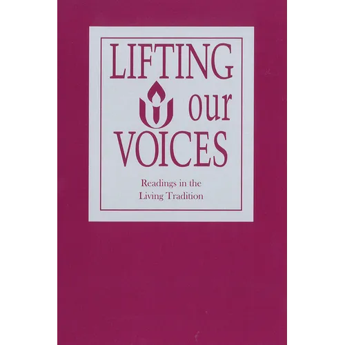 Lifting Our Voices: Readings in the Living Tradition
