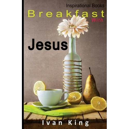Inspirational Books: Breakfast With Jesus [Inspirational]
