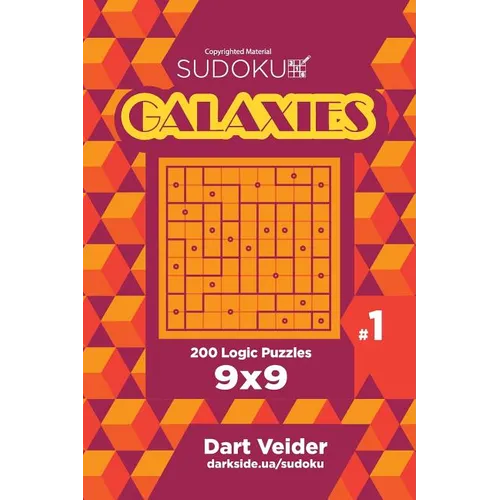 Sudoku Galaxies - 200 Logic Puzzles 9x9 (Volume 1)