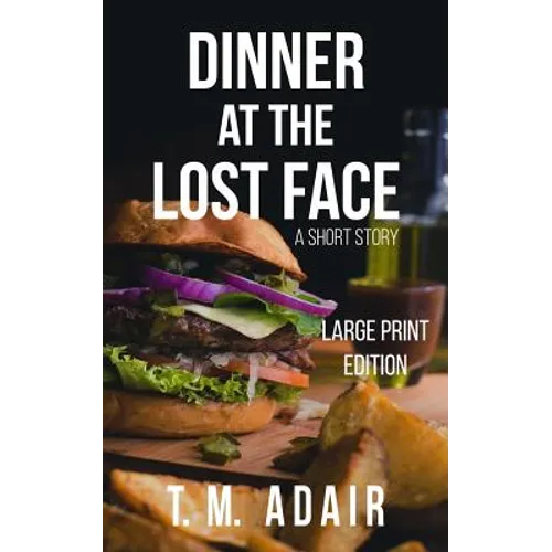 Dinner at the Lost Face