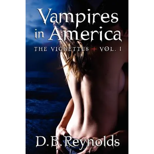 Vampires in America: The Vignettes - Volume 1