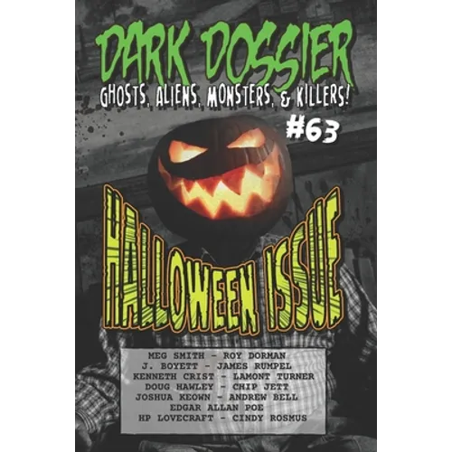 Dark Dossier #63: The Magazine of Ghosts, Aliens, Monsters, & Killers!