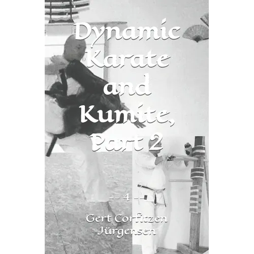 Dynamic Karate and Kumite, Part 2