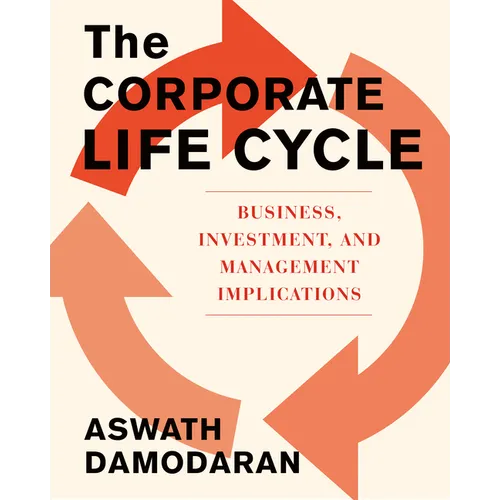 The Corporate Life Cycle: Business, Investment, and Management Implications