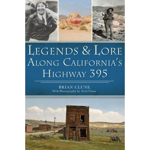 Legends & Lore Along California's Highway 395
