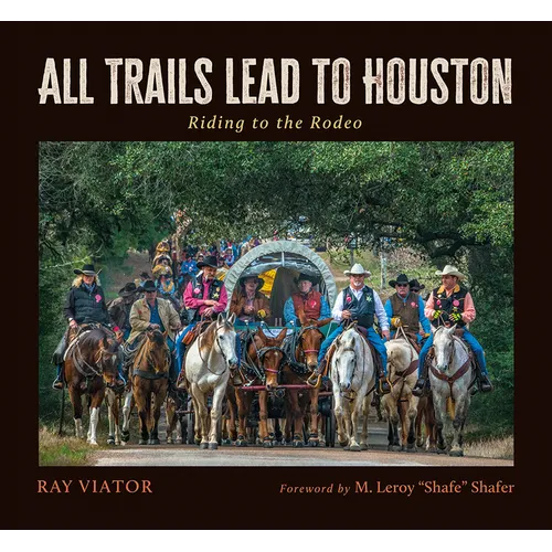 All Trails Lead to Houston: Riding to the Rodeo