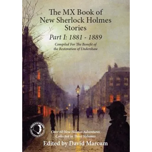 The MX Book of New Sherlock Holmes Stories Part I: 1881 to 1889