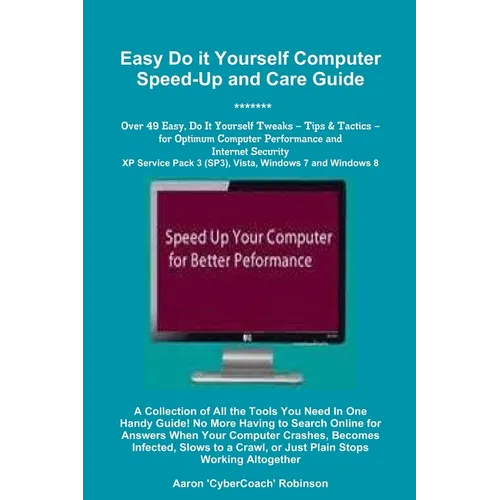 Easy Do It Yourself Computer Speed-Up & Care Guide!