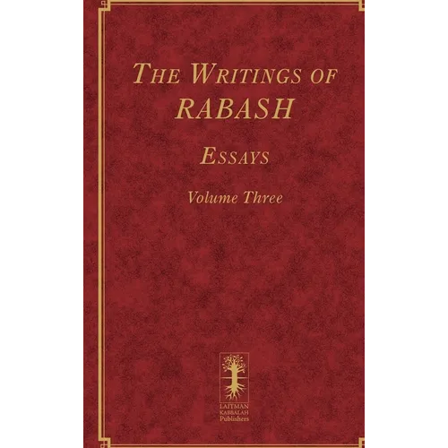 The Writings of RABASH - Essays - Volume Three