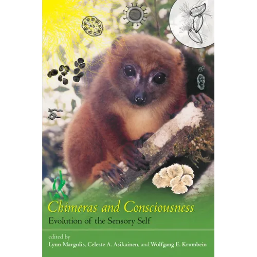 Chimeras and Consciousness: Evolution of the Sensory Self