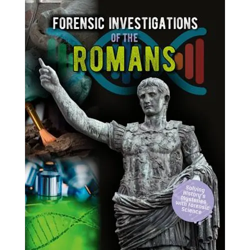 Forensic Investigations of the Romans