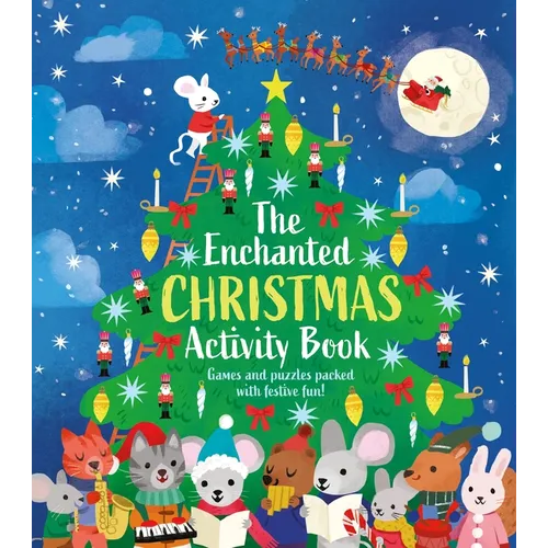 The Enchanted Christmas Activity Book: Games and Puzzles Packed with Festive Fun!