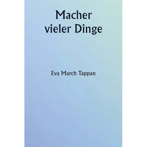 Macher vieler Dinge