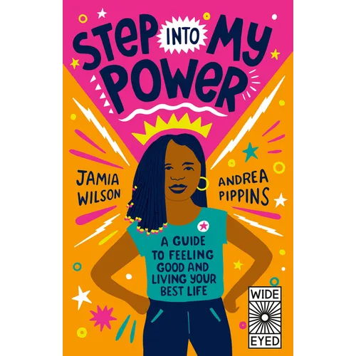 Step Into My Power: A Guide to Feeling Good and Living Your Best Life