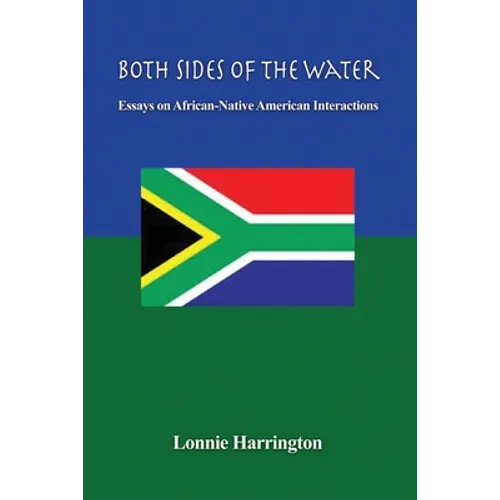 Both Sides of the Water: Essays on African-Native American Interactions