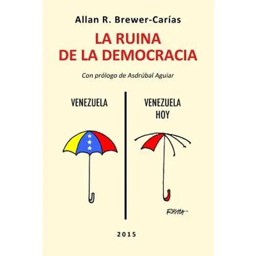La Ruina de la Democracia.