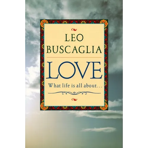 Love: What Life Is All about