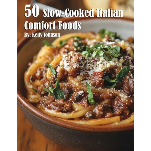50 Slow-Cooked Italian Comfort Foods