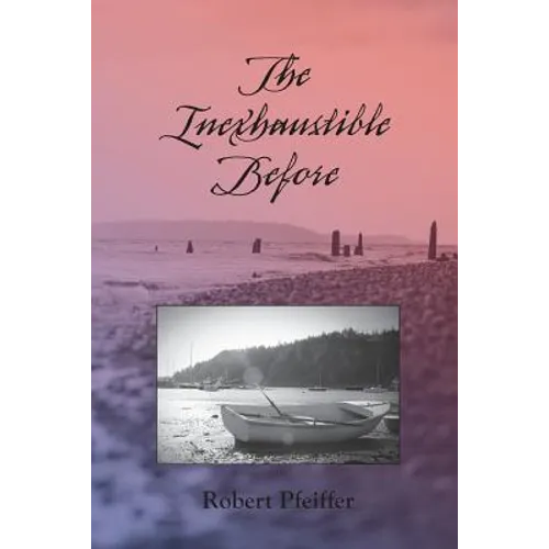 The Inexhaustible Before