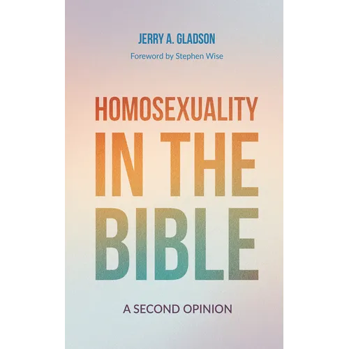 Homosexuality in the Bible: A Second Opinion