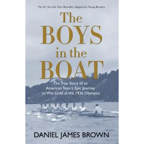 The Boys in the Boat (Yre): The True Story of an American Team's Epic Journey to Win Gold at the 1936 Olympics