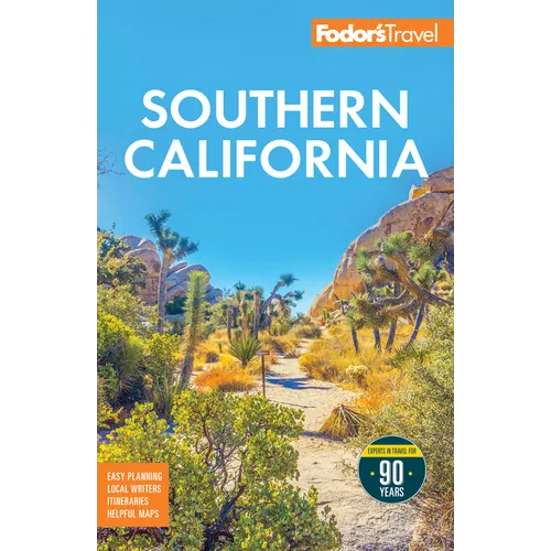 Fodor's Southern California: With Los Angeles, San Diego, the Central Coast & the Best Road Trips