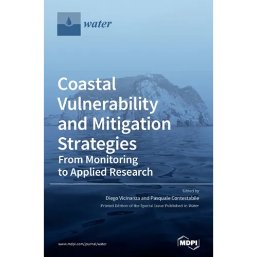 Coastal Vulnerability and Mitigation Strategies: From Monitoring to Applied Research