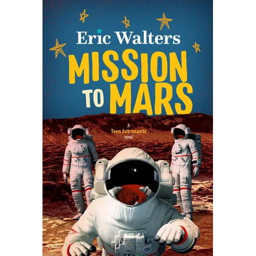 Mission to Mars: Teen Astronauts #3
