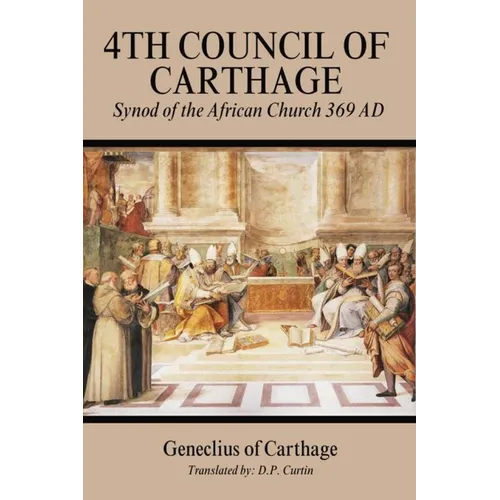 Fourth Council of Carthage: Synod of the African Church 369 AD
