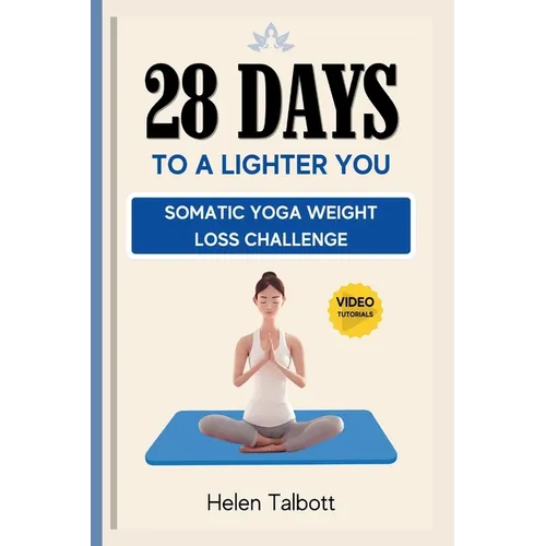 28 Days to a Lighter You: Somatic Yoga Weight Loss Challenge