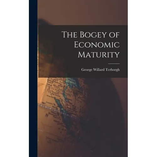 The Bogey of Economic Maturity
