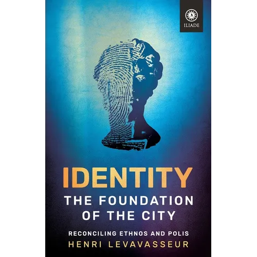 Identity - The Foundation of the City: Reconciling Ethnos and Polis