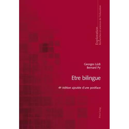 Etre bilingue: 4 e édition ajoutée d'une postface