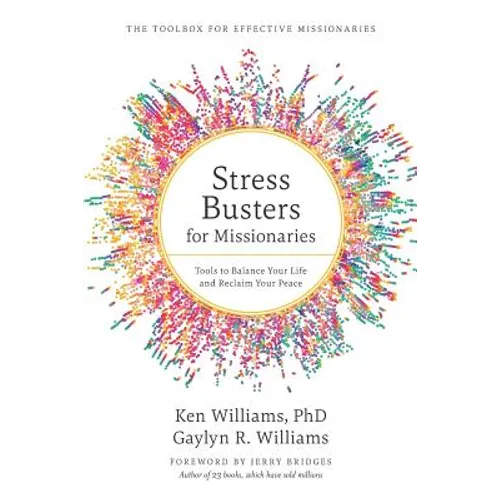 Stress Busters for Missionaries: Tools to Balance Your Life and Reclaim Your Peace