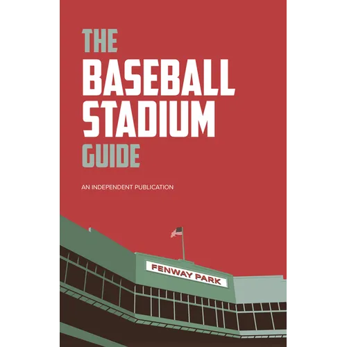 The Baseball Stadium Guide