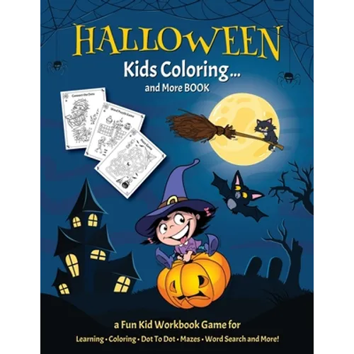 HALLOWEEN KIDS COLORING... And More BOOK: Fantastic Activity Book For Boys And Girls: Word Search, Mazes, Coloring Pages, Connect the dots, how to dra