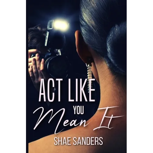 Act Like You Mean It