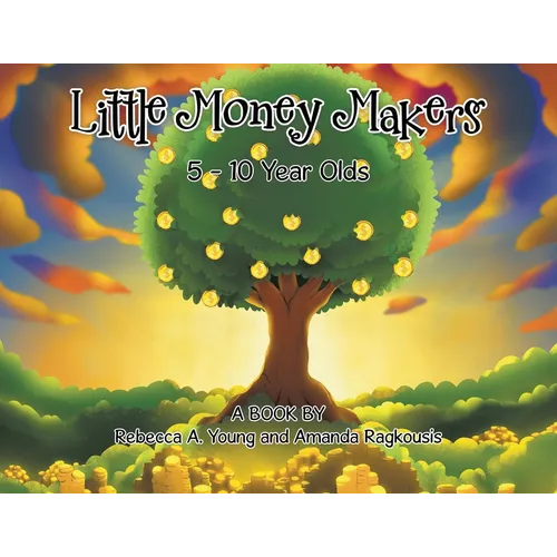 Little Money Makers: 5 - 10 Year Olds