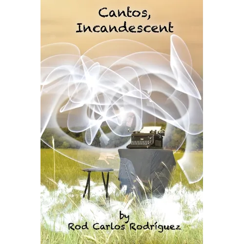 Cantos, Incandescent