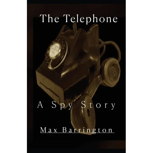 The Telephone: A Spy Story