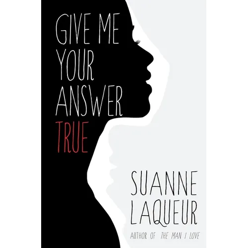 Give Me Your Answer True