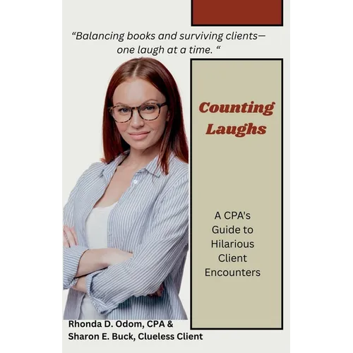 Counting Laughs: A CPAs Guide to Hilarious Client Encounters