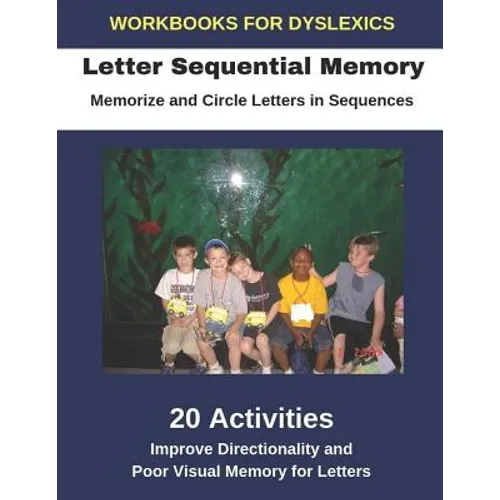 Workbooks for Dyslexics - Letter Sequential Memory - Memorize and Circle Letters in Sequences - Improve Directionality and Poor Visual Memory for Lett